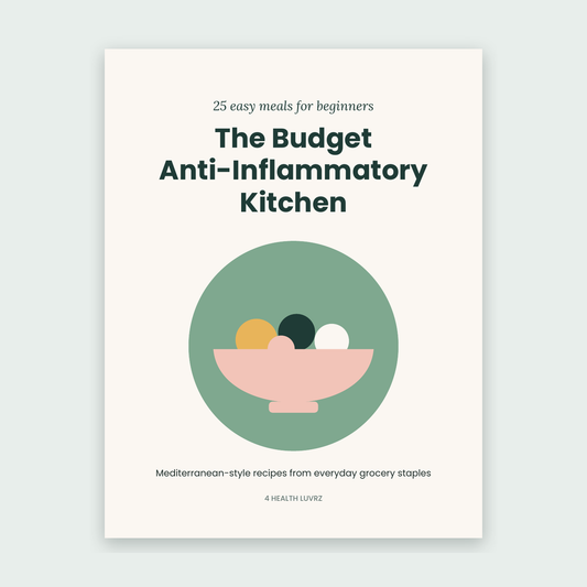 The Budget Anti-Inflammatory Kitchen – 25 Easy Recipes (Printable)